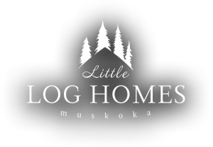 Little Log Homes, Muskoka, Huntsville, Bracebridge, Gravenhurst, Custom Design and Build